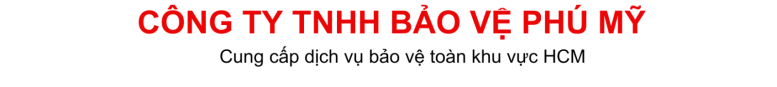 CÔNG TY BẢO VỆ PHÚ MỸ 